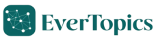 EverTopics – Explore Trending Topics & Latest News